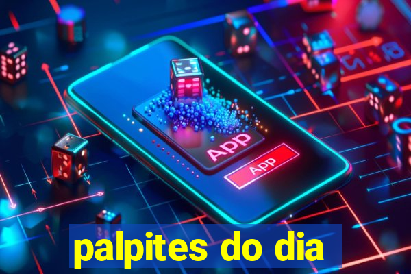 palpites do dia